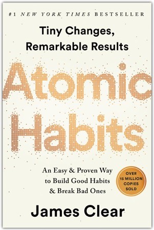 Atomic Habits: An Easy & Proven Way to Build Good Habits & Break Bad Ones